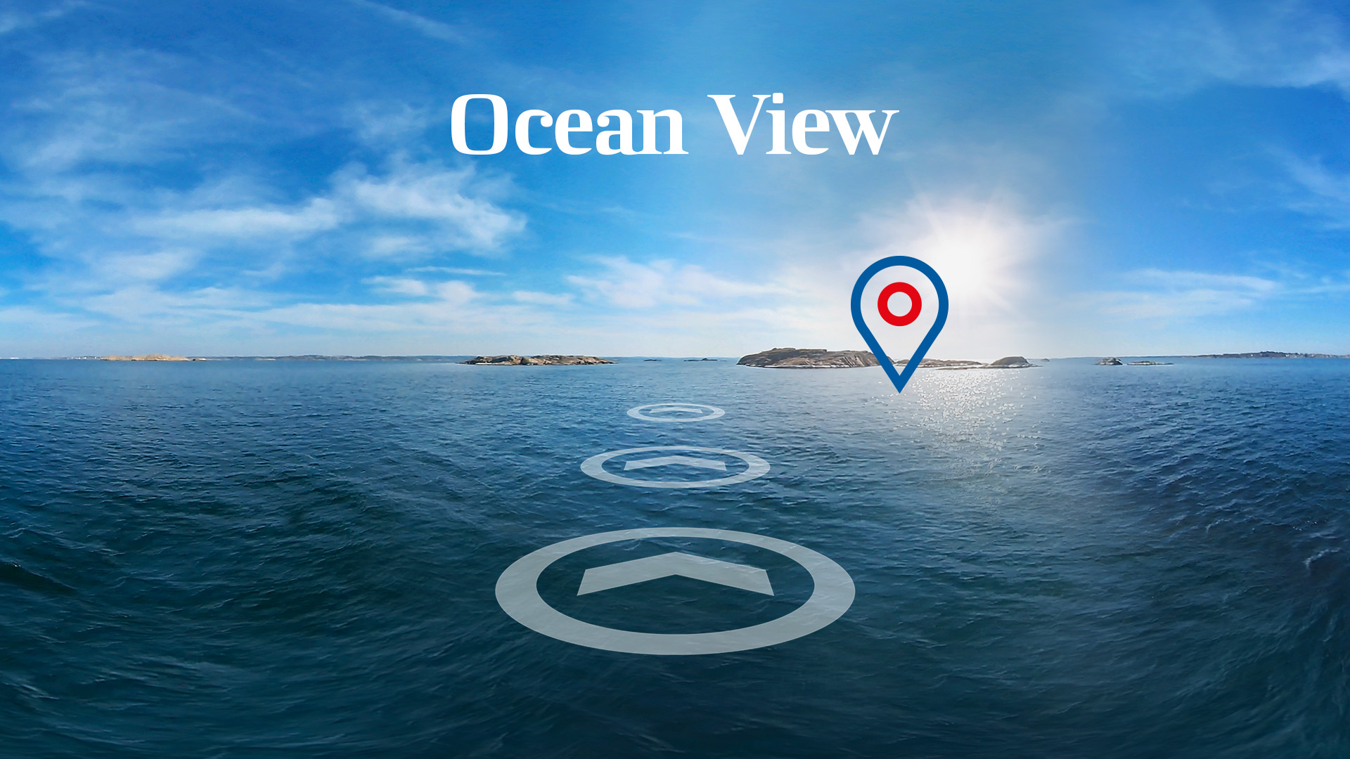 Wide ocean view with blue sky, distant islands, and navigational markers. Text reads 'Ocean View.'